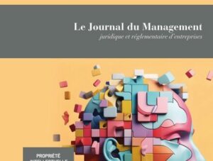 JOURNAL DU MANAGEMENT JURIDIQUE D’ENTREPRISES N°96 : SPÉCIAL PROPRIÉTÉ INTELLECTUELLE ET NOUVELLES TECHNOLOGIES.